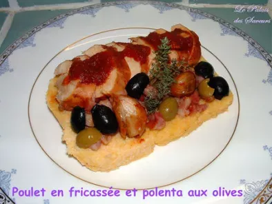 Poulet en fricassée et polenta aux olives