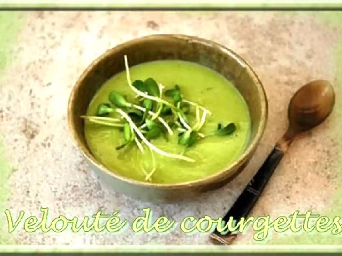 Recette d'Annie, Velouté de courgettes, Velouté aux poireaux et Boursin