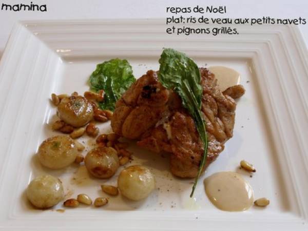 Ris de veau aux pignons grillés pour les fêtes. la recette de Mamina