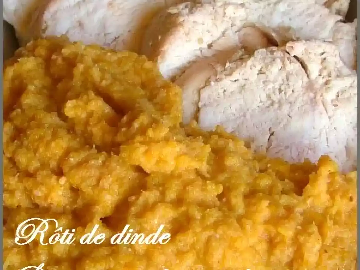 Rôti de dinde & sa purée malicieuse aux carottes