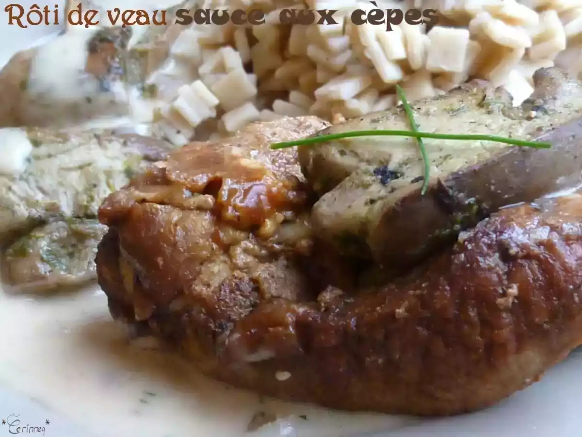Rôti de veau sauce aux cèpes