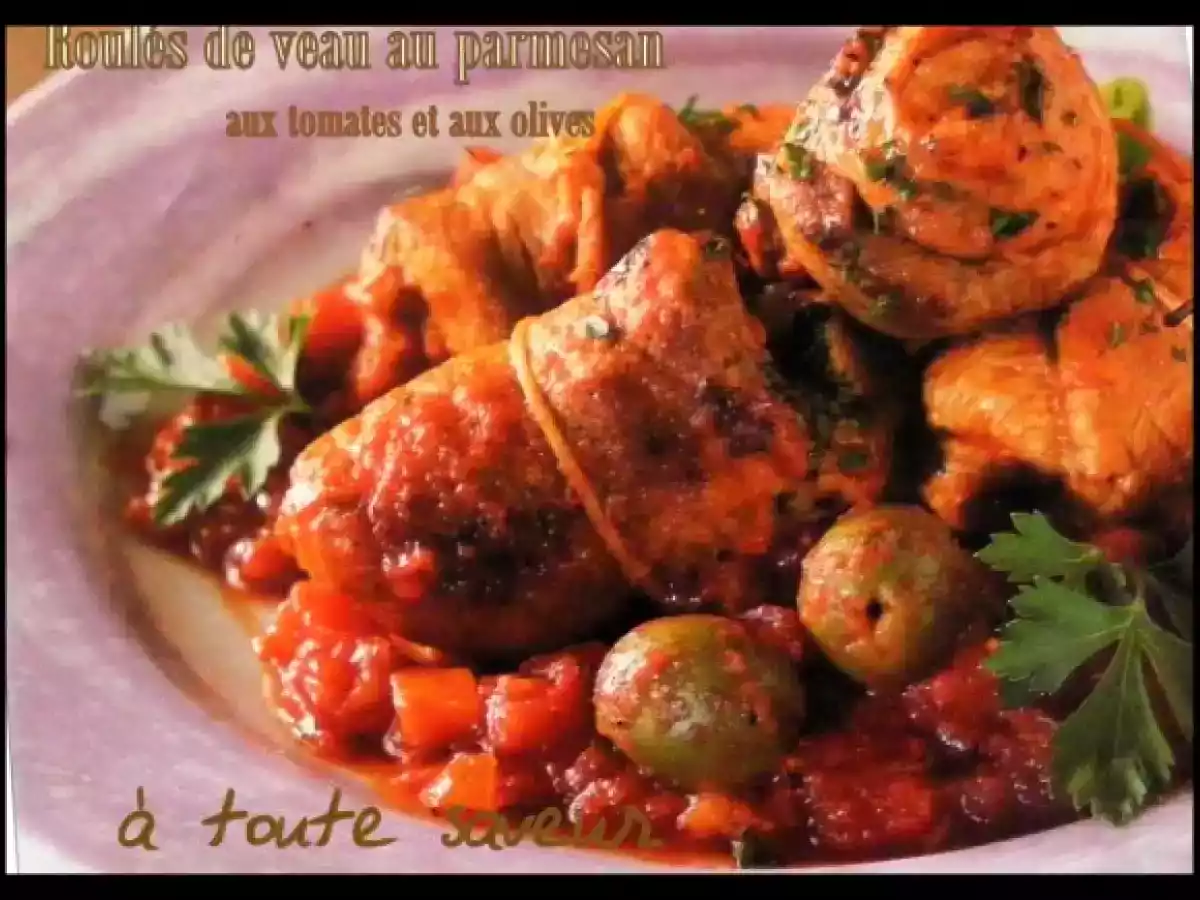 Roulés de veau au parsmesan aux tomates et aux olives