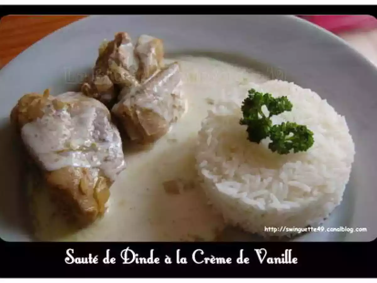 SAUTE DE DINDE à la CREME DE VANILLE
