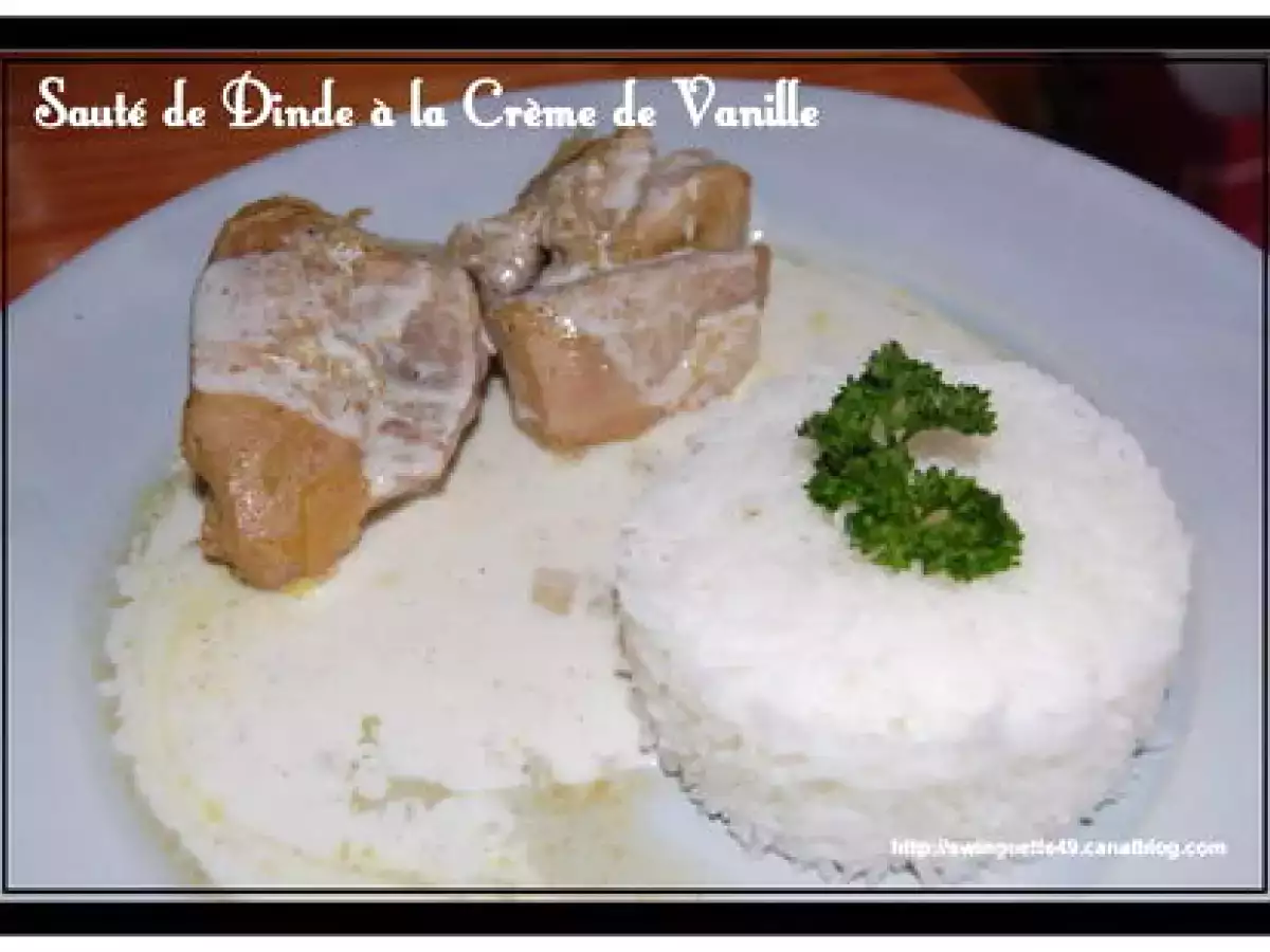 SAUTE DE DINDE à la CREME DE VANILLE - photo 2