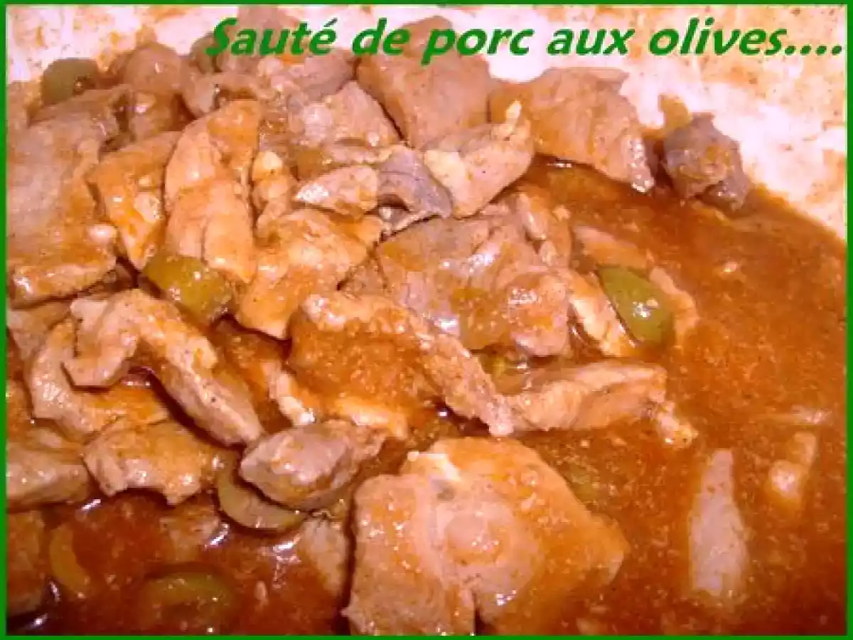 Sauté de porc aux olives ...