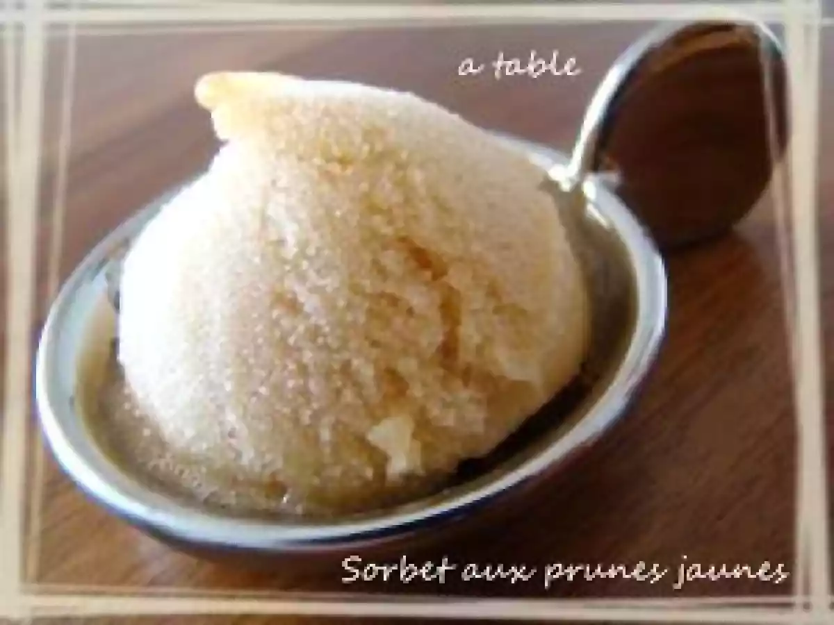 SORBET AUX PRUNES JAUNES