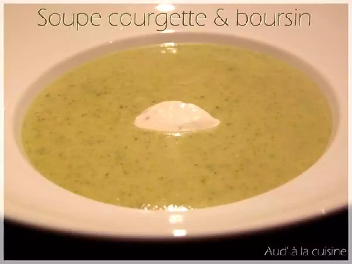 Soupe courgette & boursin
