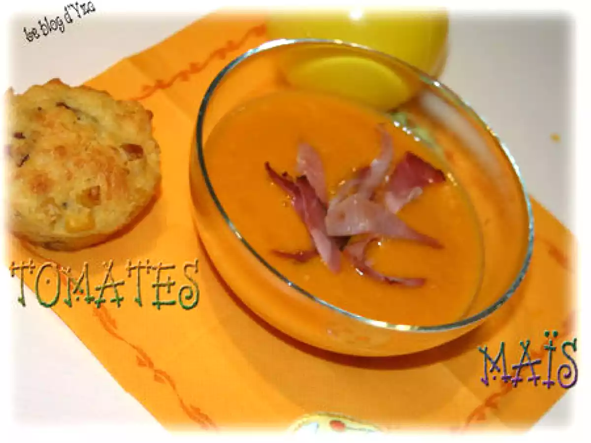 Soupe tomates et maïs, bacon grillée et son muffin au maïs