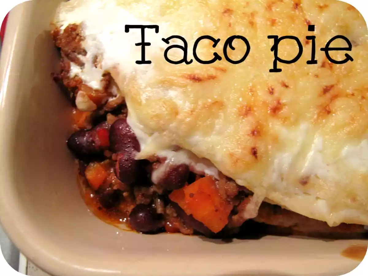 Taco Pie, ou des lasagnes un peu mexicaines