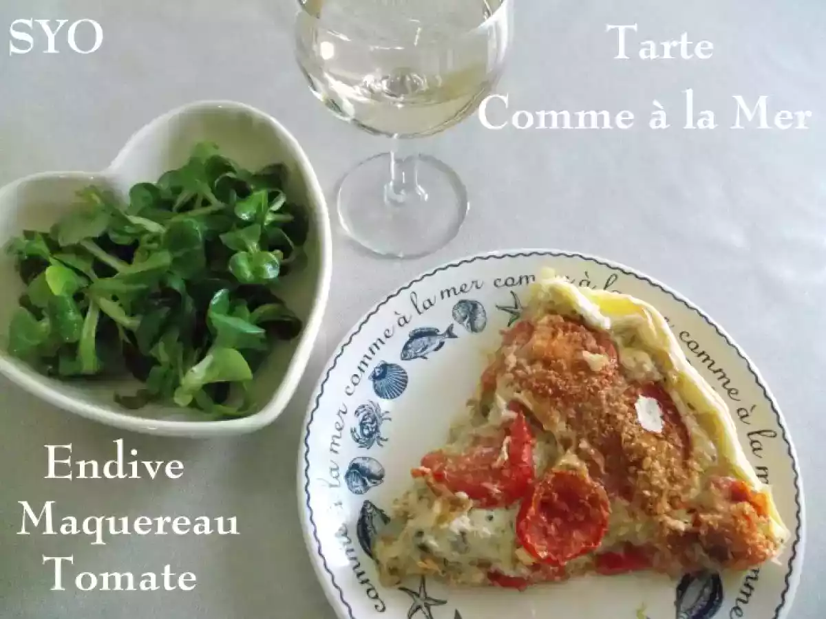Tarte «Comme à la Mer » : Endive, crème de Maquereau, tomate