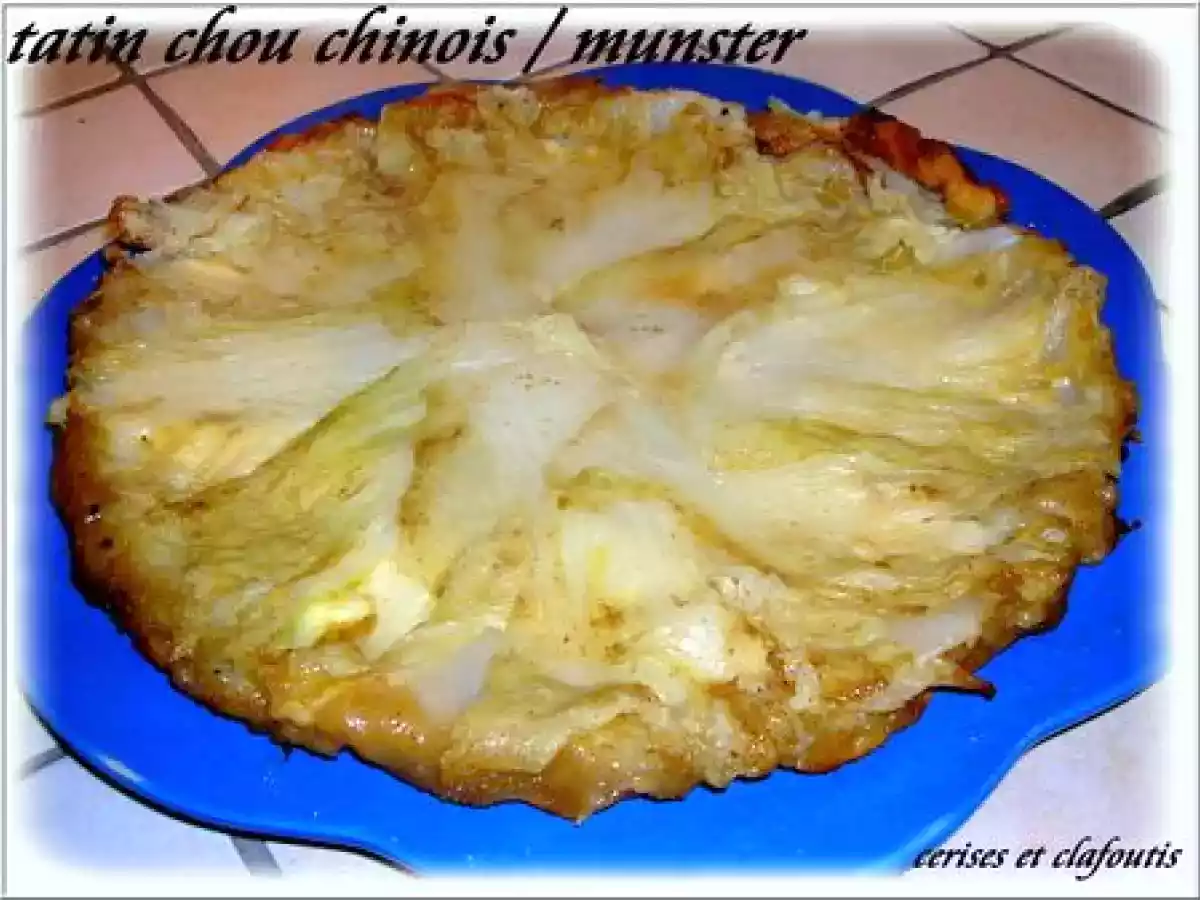 TATIN AU CHOU CHINOIS ET MUNSTER