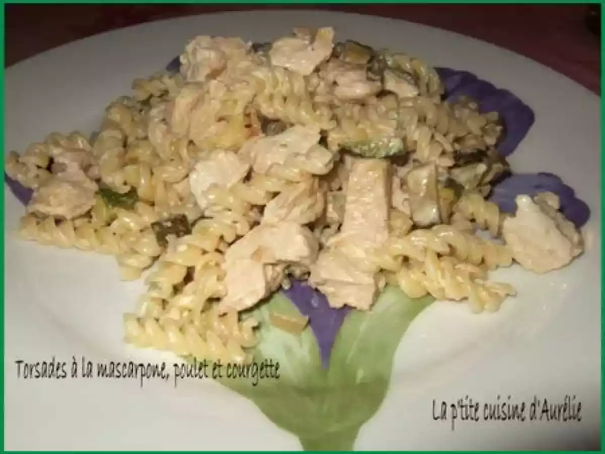 Torsades à la mascarpone, poulet et courgette