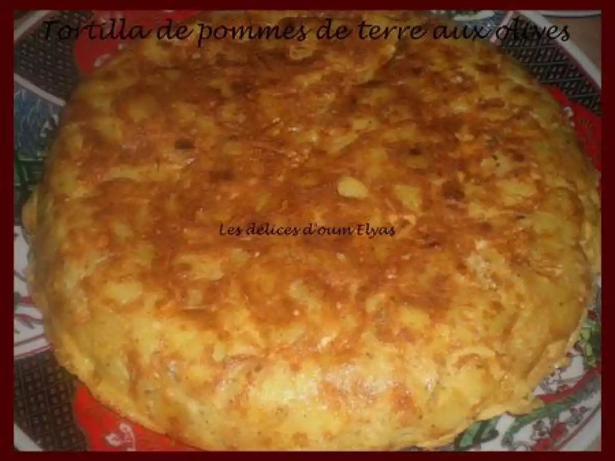 Tortilla de pommes de terre aux olives