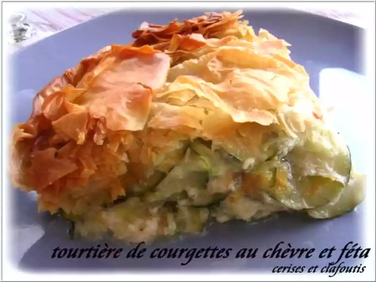 TOURTIERE DE COURGETTES AU FROMAGE DE CHEVRE ET FETA