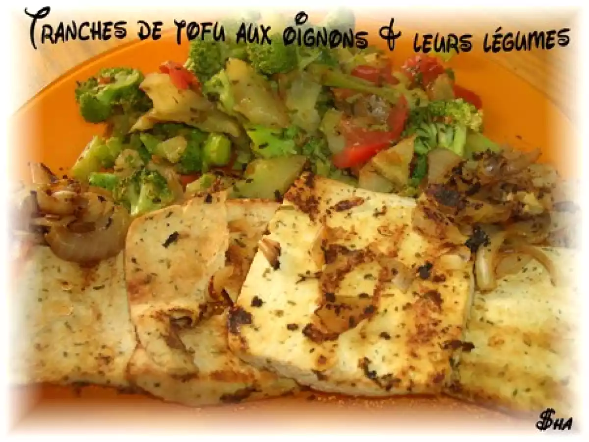 Tranches de Tofu aux oignons et leurs légumes