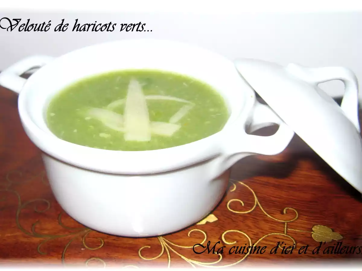 Velouté de haricots verts...