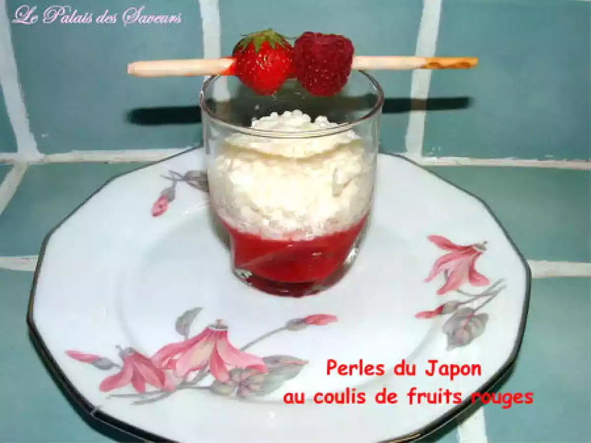 Verrines de perles du Japon au coulis de fruits rouges