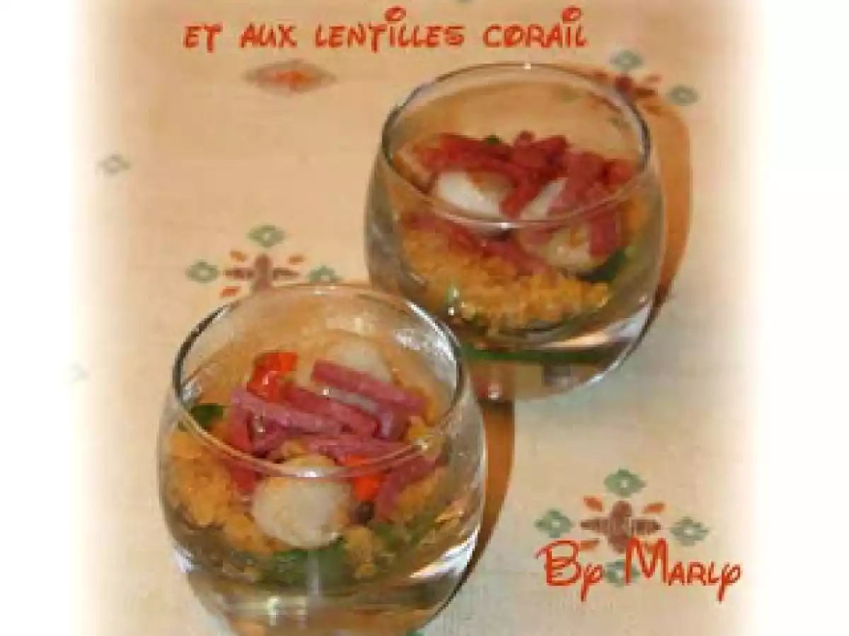 Verrines de St jacques aux lardons et lentilles corail